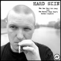 Hard Skin : The One That Got Away - The Bovver Boys Don't Bother Anymore